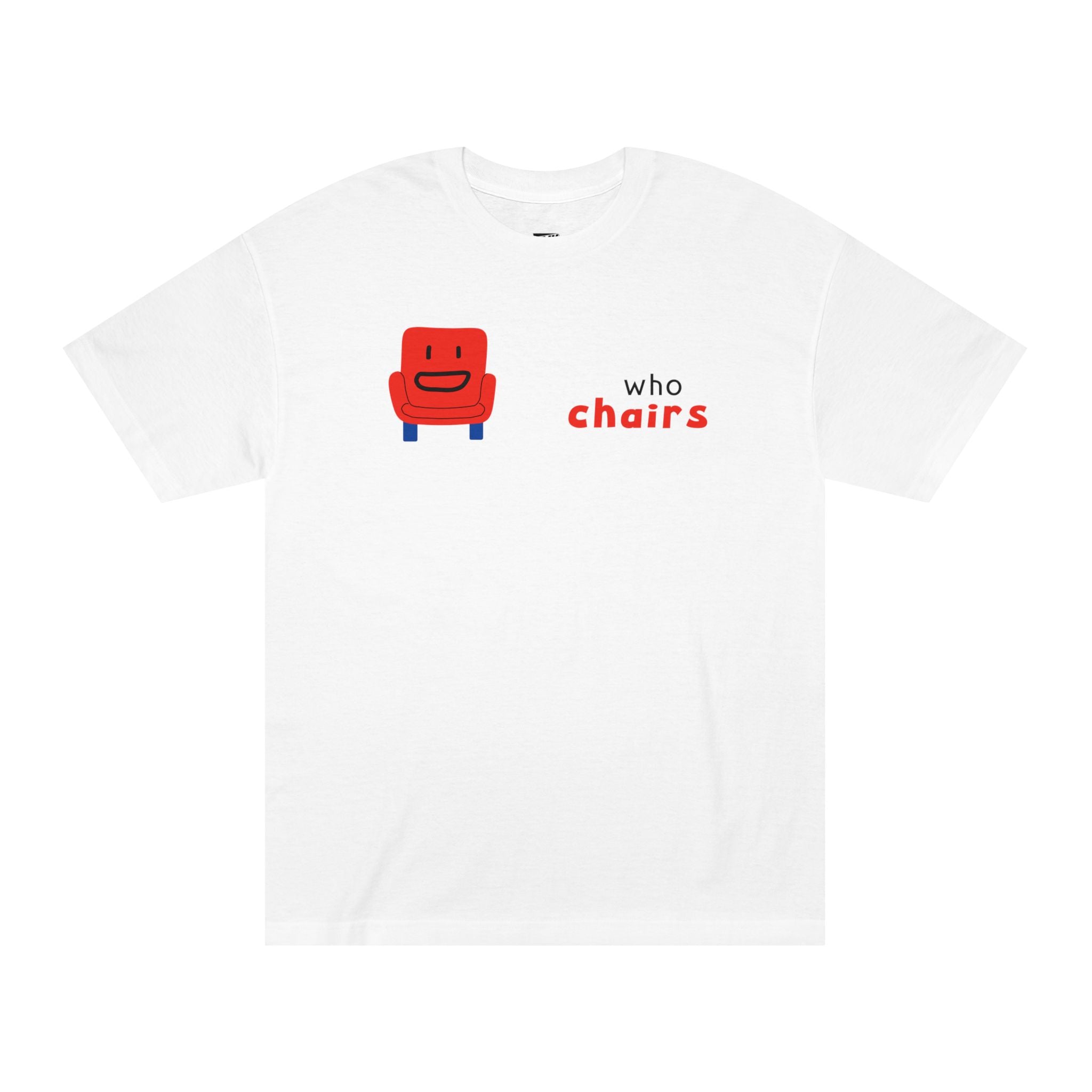 White t-shirt featuring a cute smiling red armchair illustration with "who chairs" text in black and red